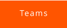 Teams